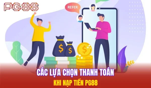 Các lựa chọn thanh toán khi nạp tiền PG88