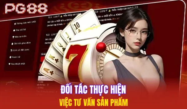 Đối tác thực hiện việc tư vấn sản phẩm