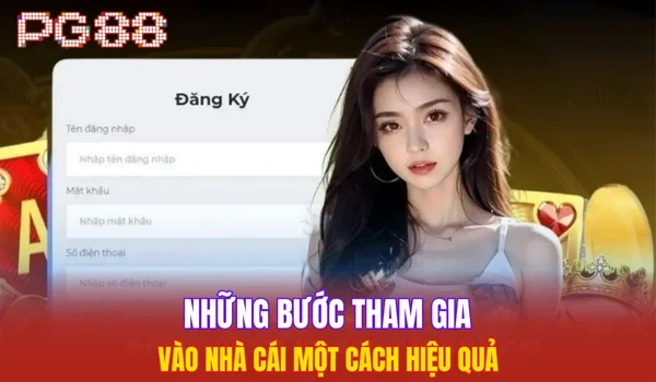 Những bước tham gia vào nhà cái một cách hiệu quả