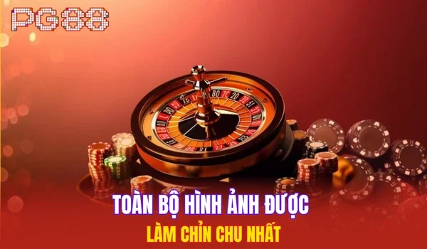 Toàn bộ hình ảnh được làm chỉn chu nhất